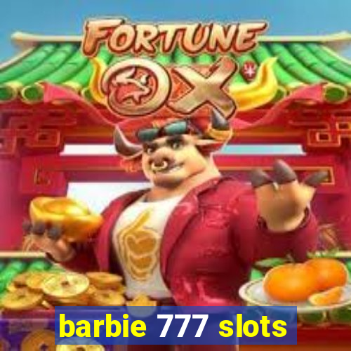 barbie 777 slots