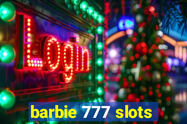 barbie 777 slots