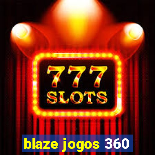 blaze jogos 360