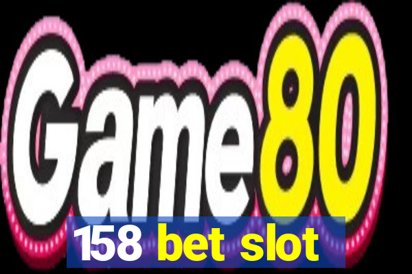 158 bet slot