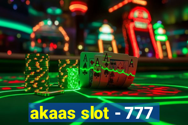 akaas slot - 777