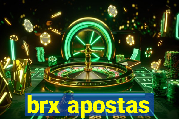 brx apostas