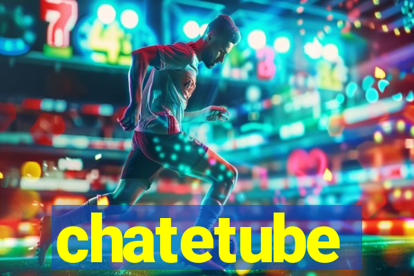 chatetube