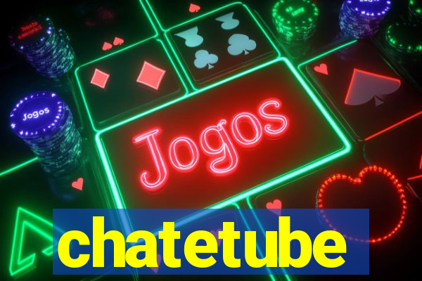 chatetube