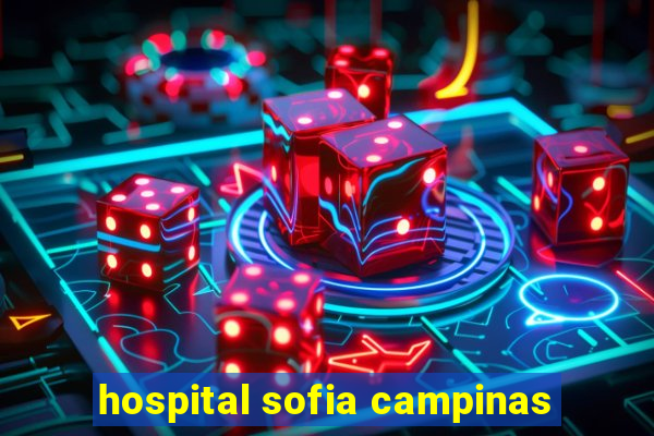 hospital sofia campinas