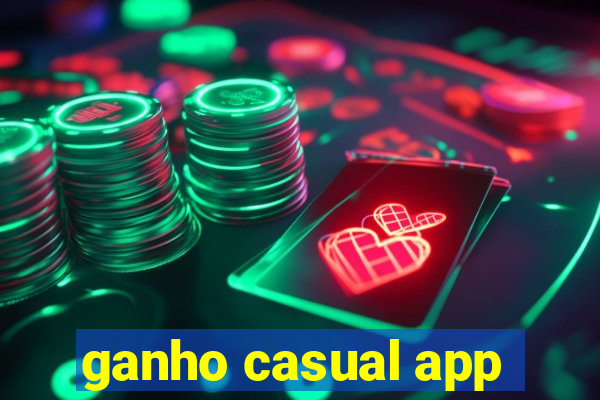 ganho casual app