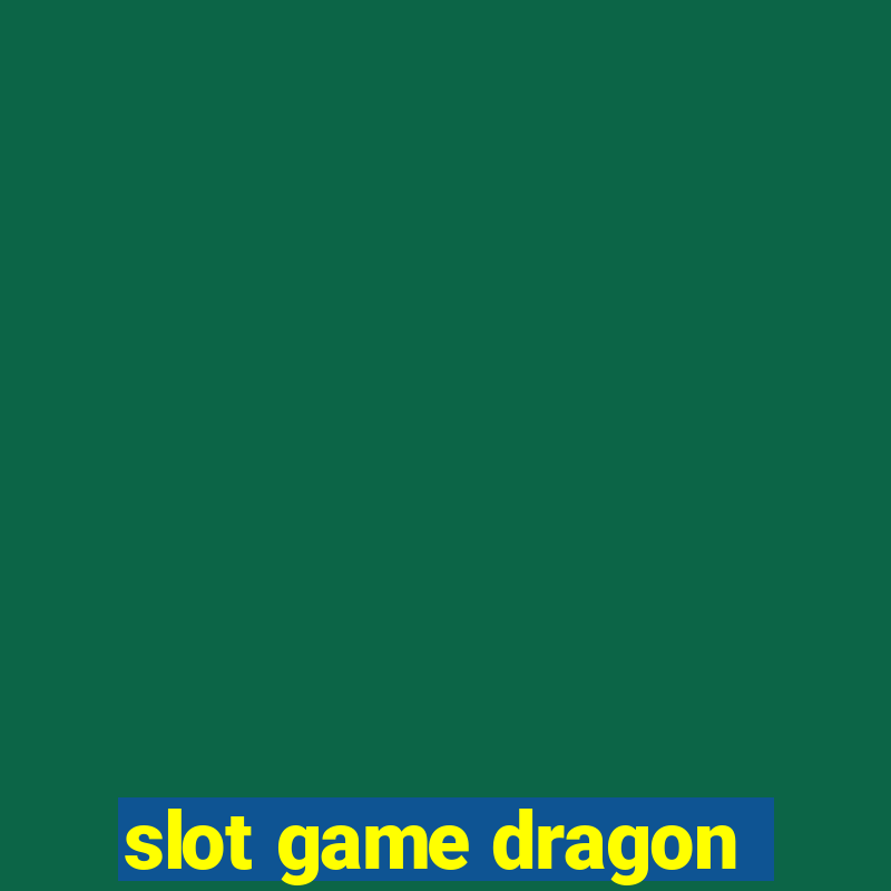 slot game dragon