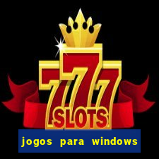 jogos para windows 7 download