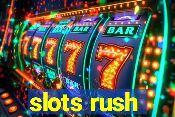 slots rush