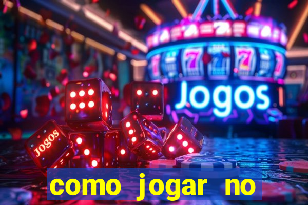 como jogar no amazonas da sorte