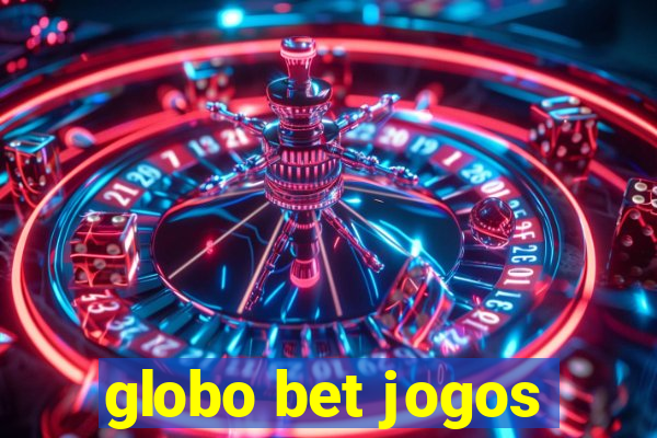 globo bet jogos