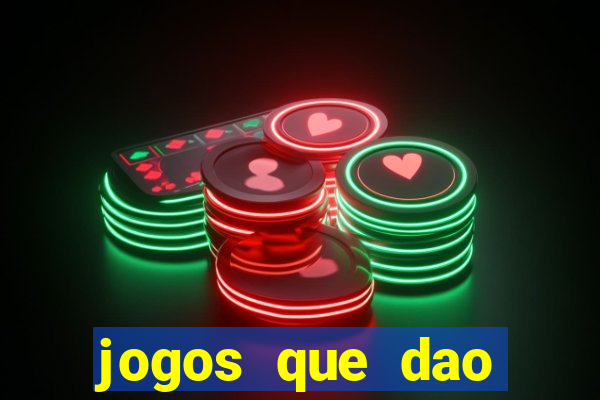 jogos que dao dinheiro gratis