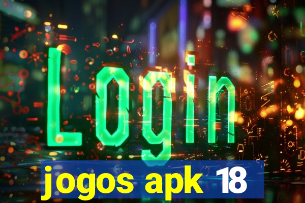 jogos apk 18