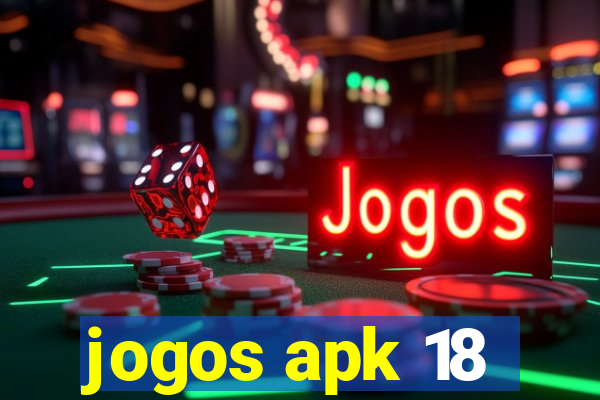 jogos apk 18