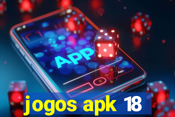 jogos apk 18