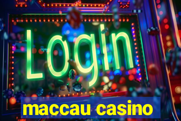 maccau casino