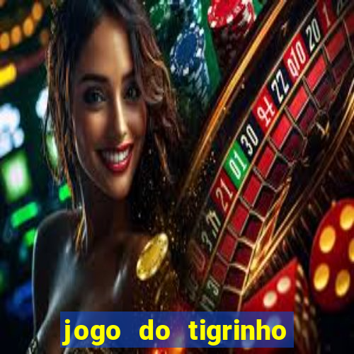 jogo do tigrinho gratis online