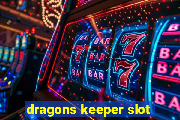 dragons keeper slot