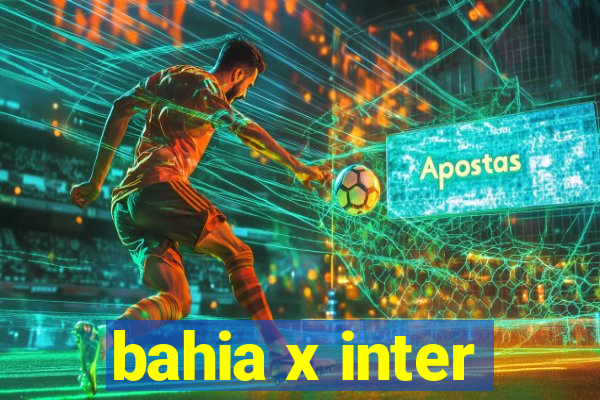 bahia x inter