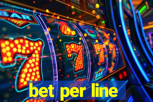 bet per line