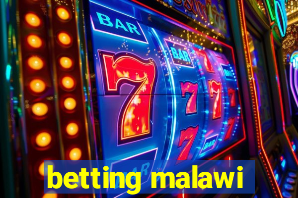 betting malawi