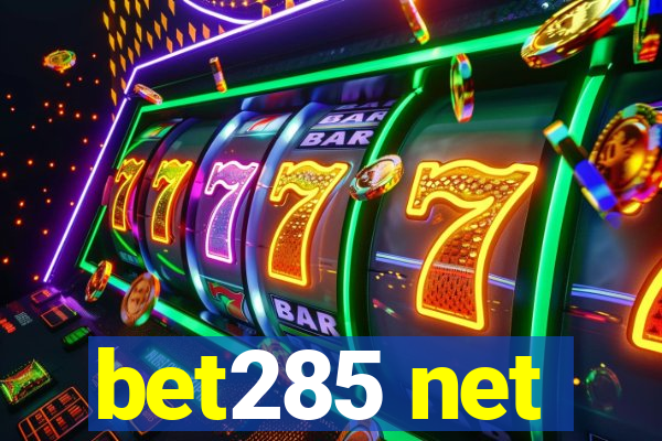 bet285 net