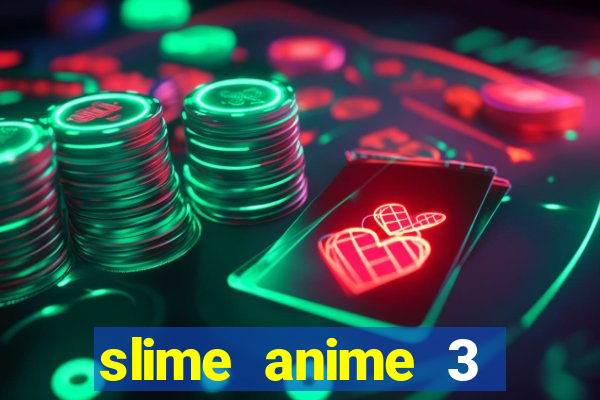 slime anime 3 temporada dublado