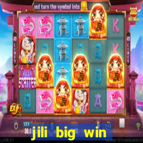 jili big win casino slots