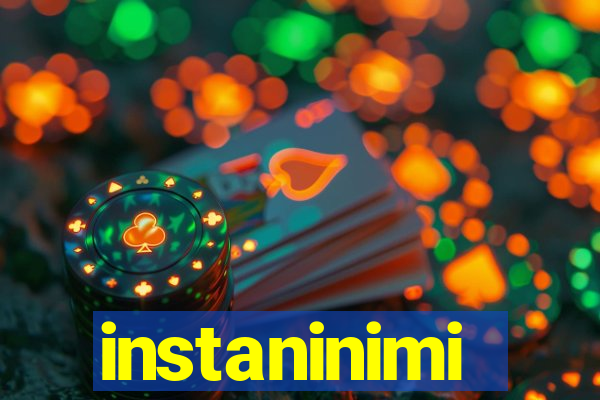 instaninimi