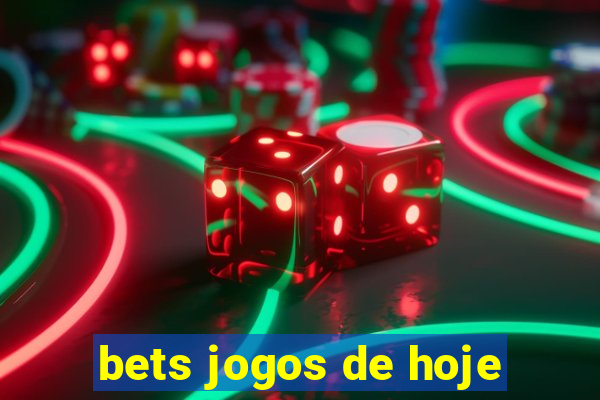 bets jogos de hoje