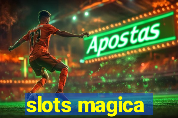 slots magica