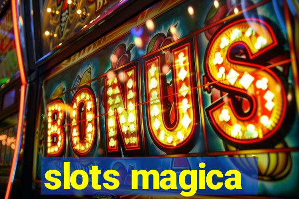 slots magica