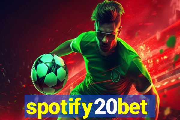 spotify20bet