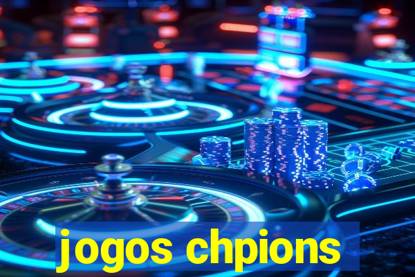 jogos chpions