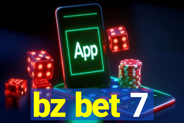 bz bet 7