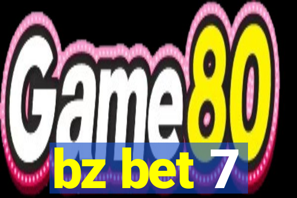 bz bet 7