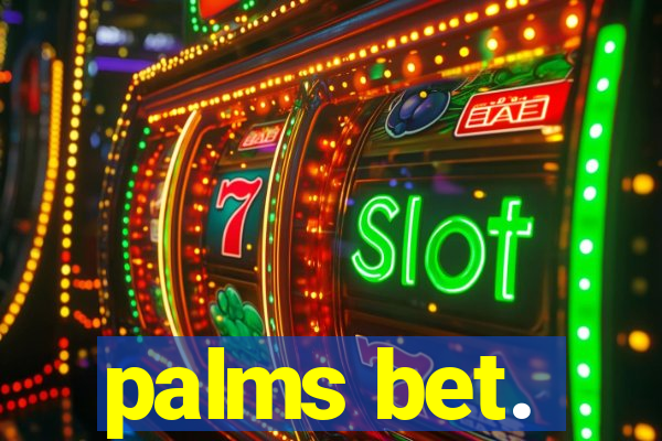 palms bet.