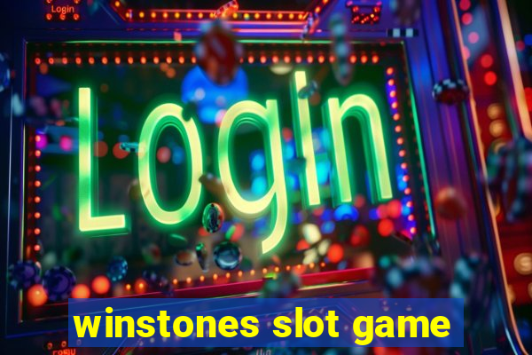 winstones slot game