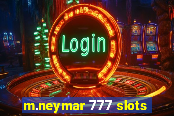 m.neymar 777 slots