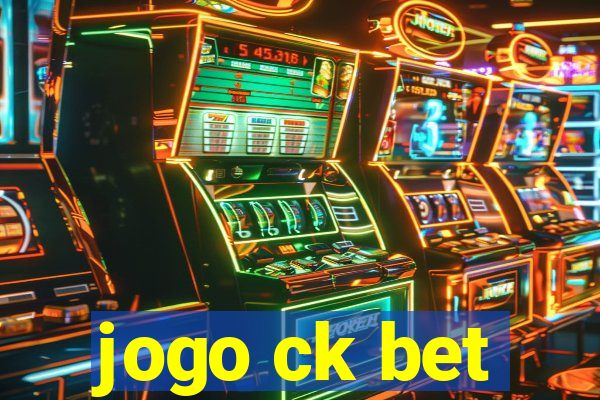 jogo ck bet