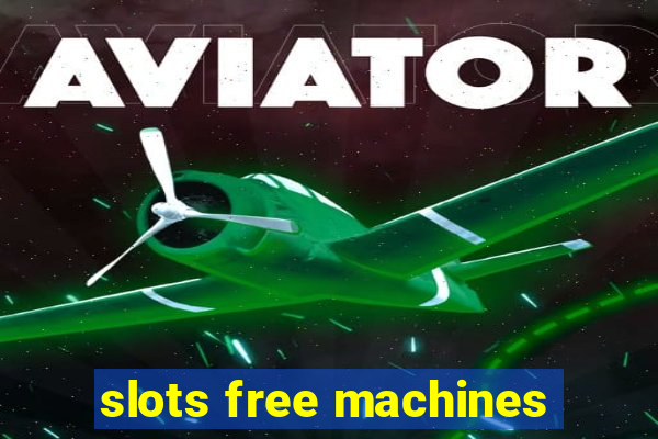 slots free machines