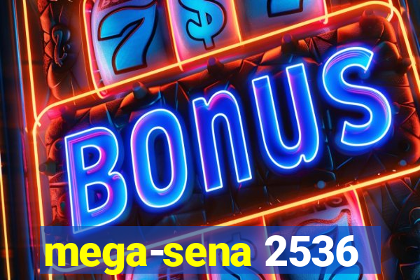 mega-sena 2536