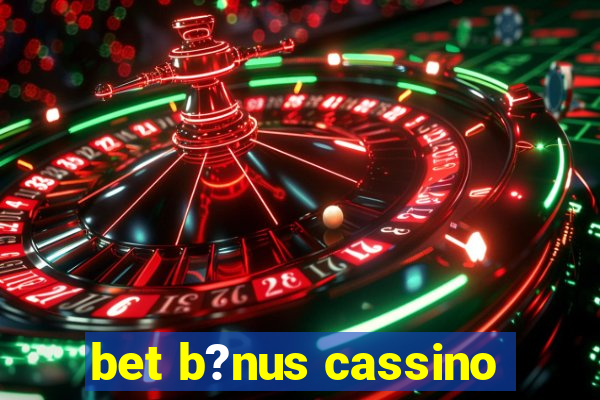 bet b?nus cassino