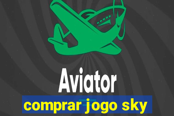 comprar jogo sky