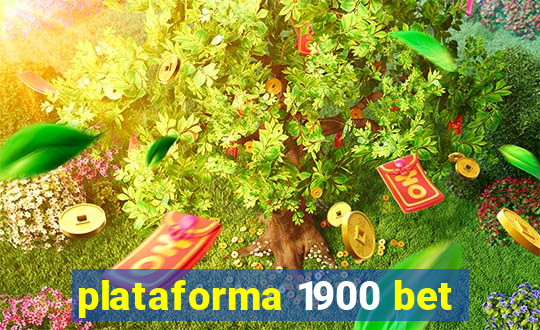 plataforma 1900 bet