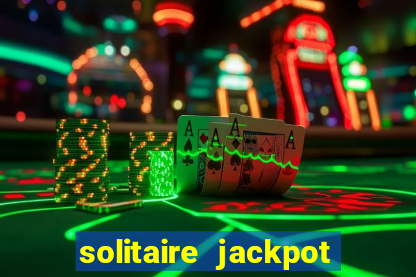 solitaire jackpot win real money