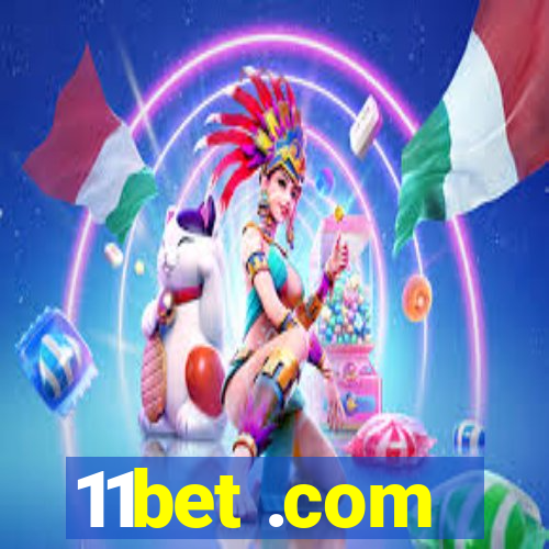 11bet .com