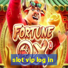 slot vip log in