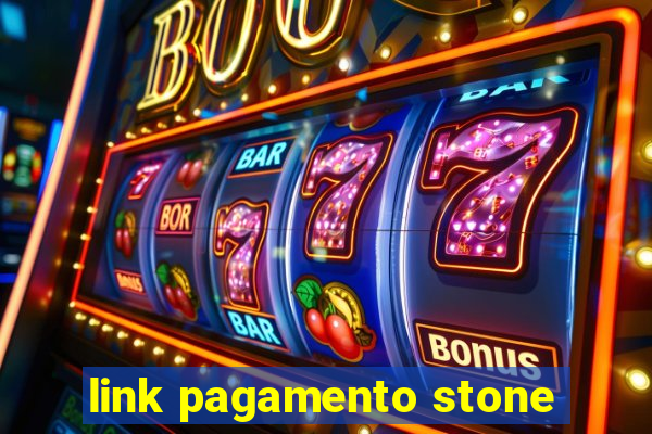 link pagamento stone