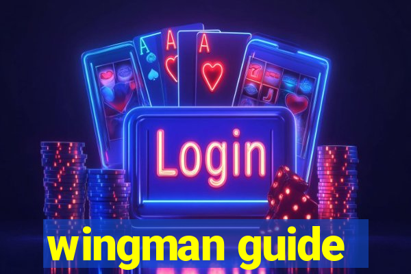 wingman guide